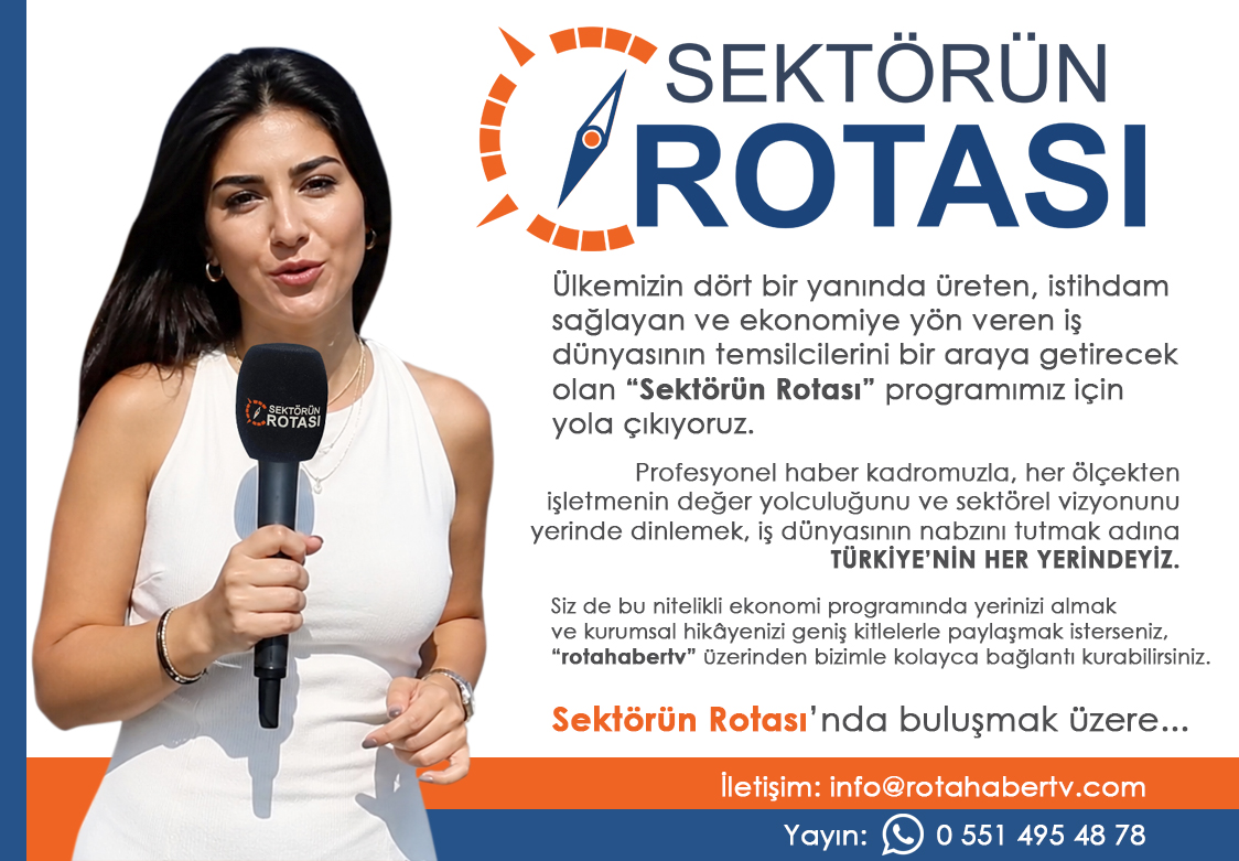 "SEKTÖRÜN ROTASI" BAŞLIYOR!